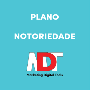 Plano Notoriedade Marketing Digital Tools